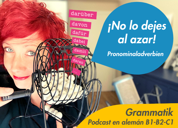 podcast-aleman-pronominaladverbien-dafür-damit-dabei