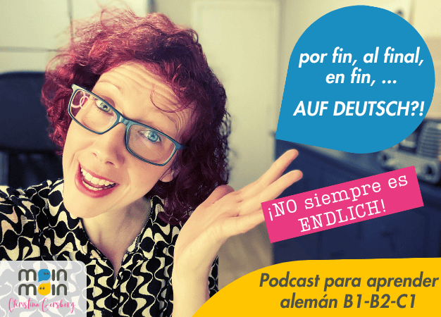 Podcast para aprender alemán B1-C1: cómo decir por fin, al final, en fin y a fin de cuentas correctamente