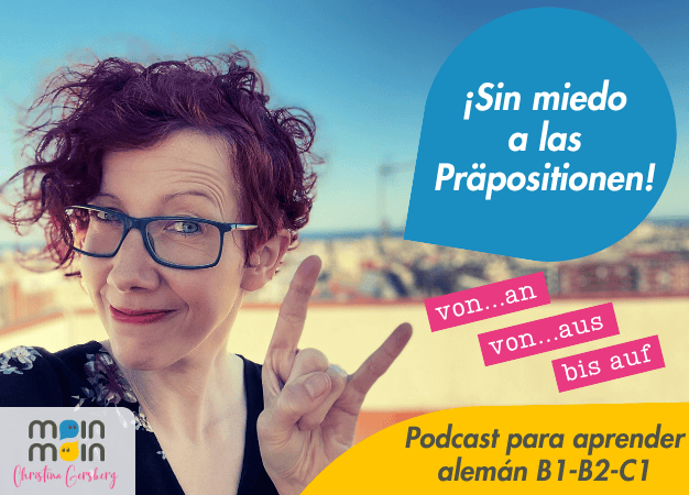 Preposiciones en alemán von an von aus bis auf explicadas en podcast para niveles B1 B2 C1