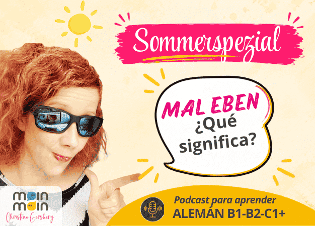 Portada del episodio del podcast sobre la expresión alemana "mal eben" para aprender alemán de forma natural.